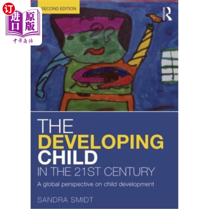 海外直订The Developing Child in the 21st Century: A global perspective on child developm 21世纪发展中的儿童:儿童发