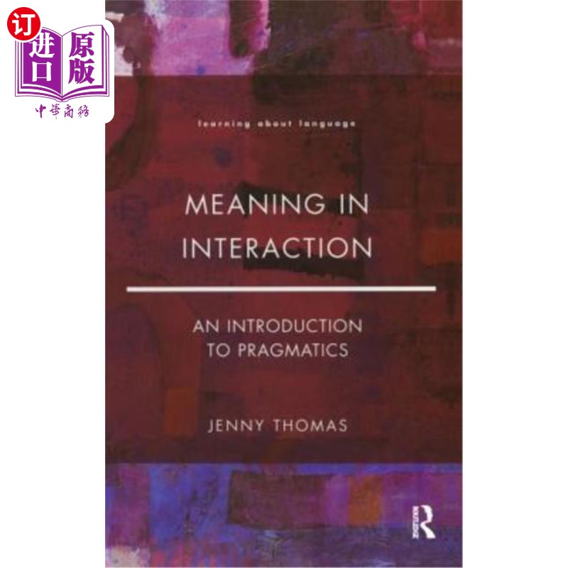 海外直订Meaning in Interaction: An Introduction to Pragmatics 互动中的意义:语用学导论