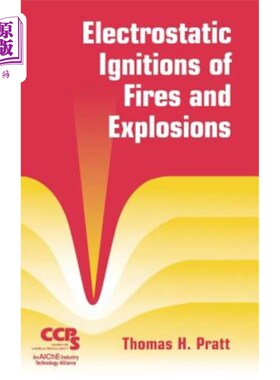 海外直订Electrostatic Ignitions of Fires and Explosions 火灾和爆炸的静电点火