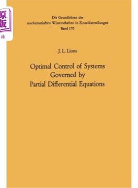 海外直订Optimal Control of Systems Governed by Partial Differential Equations 偏微分方程控制系统的出色控制