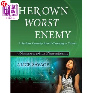 海外直订Her Own Worst Enemy: A serious comedy about choosing a career 她自己的敌人：关于选择职业的严肃喜剧