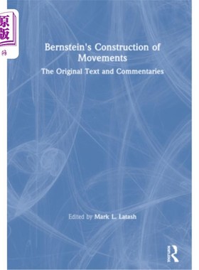 海外直订Bernstein's Construction of Movements: The Original Text and Commentaries 伯恩斯坦的乐章建构:原文与注释