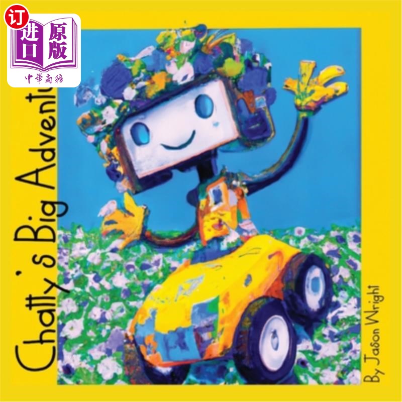 海外直订Chatty's Big Adventure: A Journey with ChatGPT for Kids Chatty的大冒险:儿童ChatGPT之旅