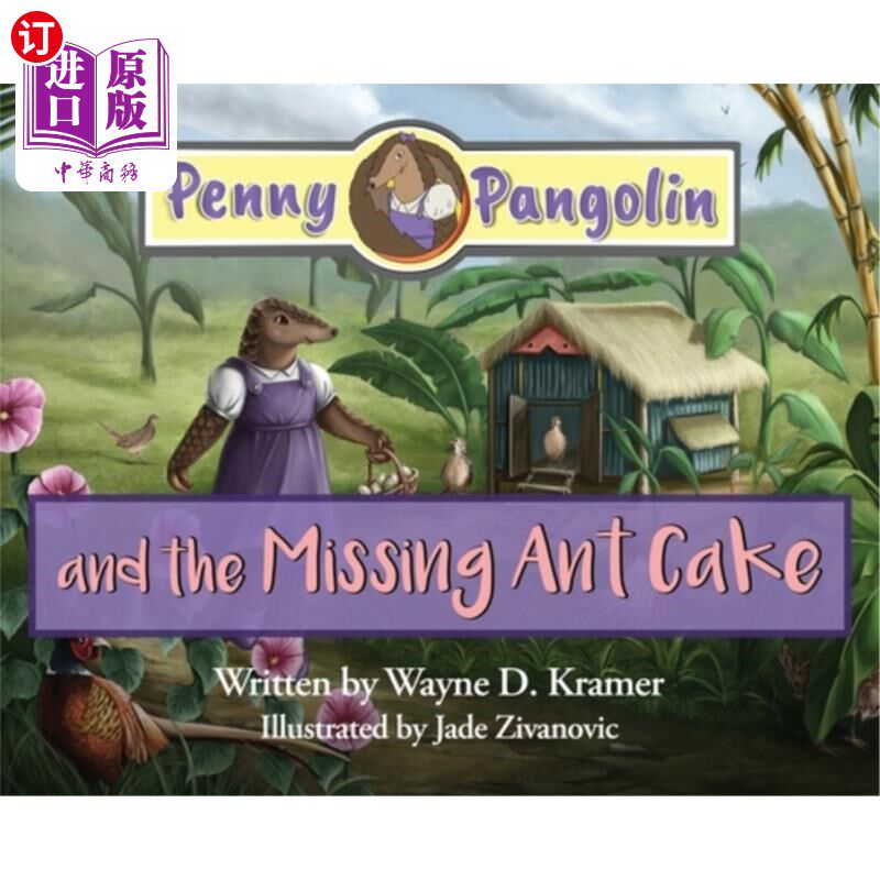 海外直订Penny Pangolin and the Missing Ant Cake 潘妮·穿山甲和失踪的蚂蚁蛋糕