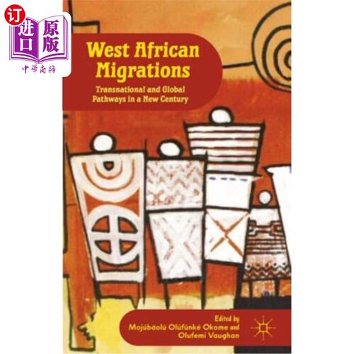 海外直订West African Migrations: Transnational and Global Pathways in a New Century 西非移民：新世纪的跨国和全球途