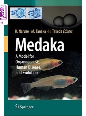 海外直订Medaka: A Model for Organogenesis, Human Disease, and Evolution Medaka:器官发生、人类疾病和进化的模型