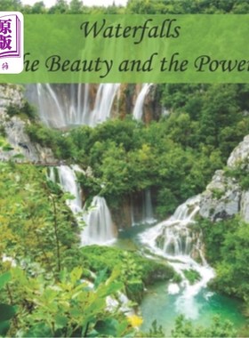 海外直订Waterfalls: The Beauty and the Power 瀑布:美丽与力量