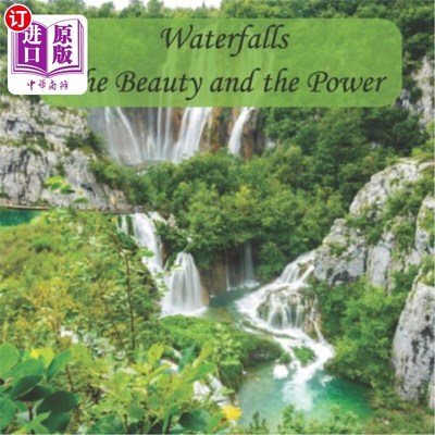 海外直订Waterfalls: The Beauty and the Power 瀑布:美丽与力量