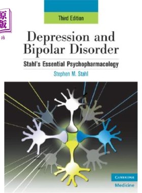 海外直订医药图书Depression and Bipolar Disorder: Stahl's Essential Psychopharmacology, 3rd Editi 抑郁症和双相情感障