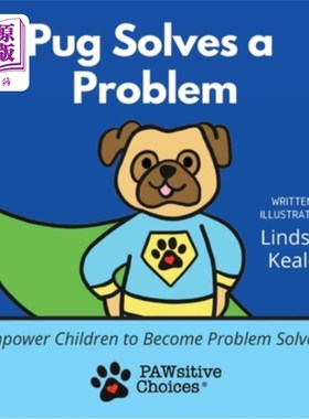 海外直订Pug Solves a Problem: Empower Children to Become Problem Solvers Pug解决了一个问题:让孩子们成为问题解决者