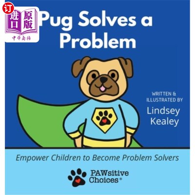 海外直订Pug Solves a Problem: Empower Children to Become Problem Solvers Pug解决了一个问题:让孩子们成为问题解决者