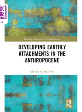 海外直订Developing Earthly Attachments in the Anthropocene 人类世的发展