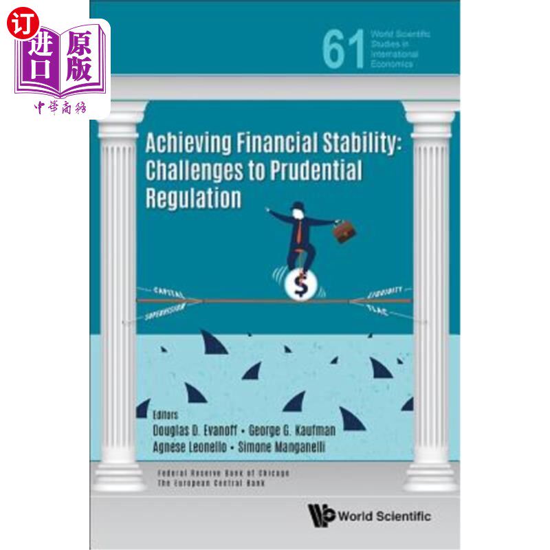 海外直订Achieving Financial Stability: Challenges to Prudential Regulation 实现金融稳定：对审慎监管的挑战