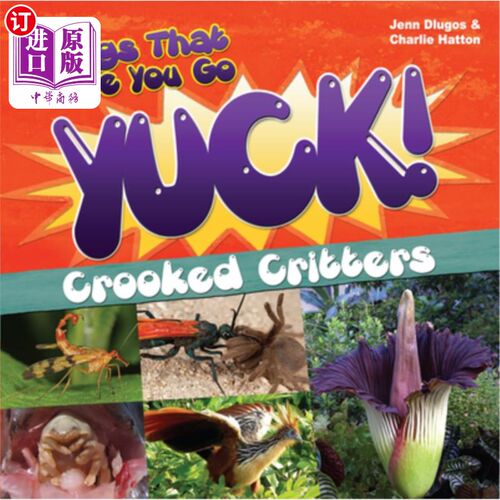 海外直订Things That Make You Go Yuck!: Crooked Critters 让你感到恶心的事情!弯曲的动物