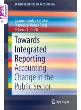 海外直订Towards Integrated Reporting: Accounting Change in the Public Sector 走向综合报告：公共部门的会计变革