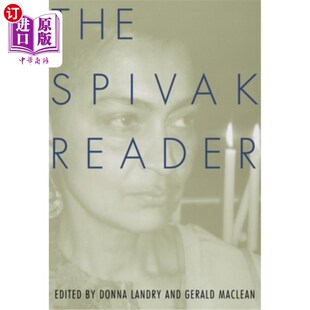 海外直订The 斯皮瓦克读物：盖雅提·查克拉沃 精选作品 Works Chakravorty Selected Reader Spivak Gayati