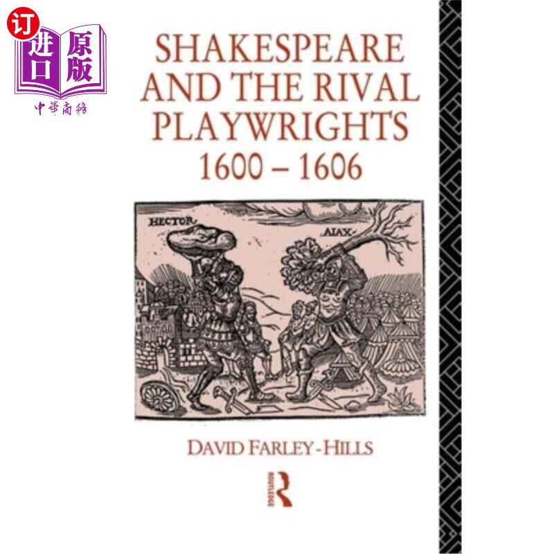海外直订Shakespeare and the Rival Playwrights, 1600-1606 莎士比亚和竞争对手剧作家(1600-1606
