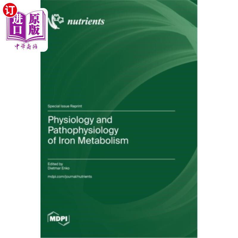 海外直订Physiology and Pathophysiology of Iron Metabolism 铁代谢的生理学和病理生理学
