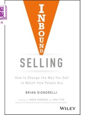 海外直订Inbound Selling: How to Change the Way You Sell to Match How People Buy 入站销售:如何改变你的销售方式以适应