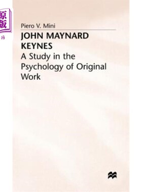 海外直订John Maynard Keynes: A Study in the Psychology of Original Work 约翰·梅纳德·凯恩斯:《原创心理学研究》