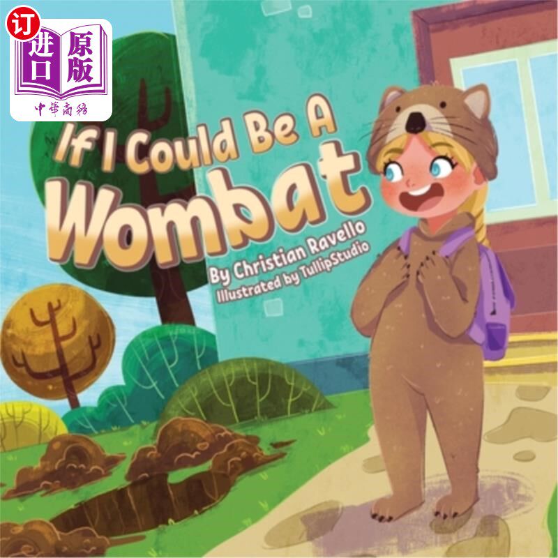 海外直订If I Could Be An Wombat 如果我能成为一只袋熊