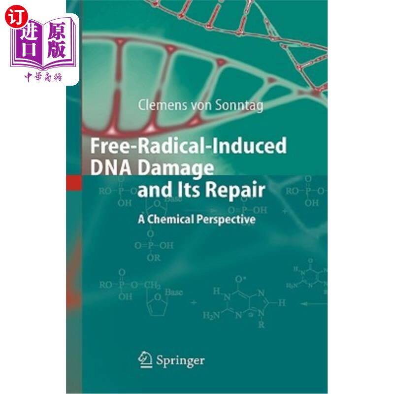 海外直订Free-Radical-Induced DNA Damage and Its Repair: A Chemical Perspective 自由基诱导的DNA损伤及其修复：化学视角