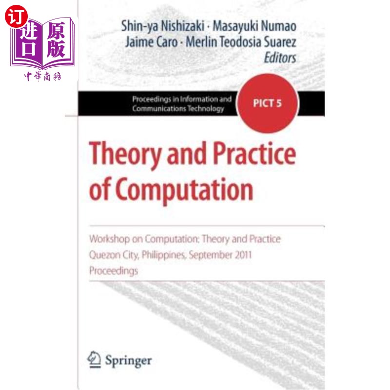 海外直订Theory and Practice of Computation: Workshop on Computation: Theory and Practice 计算理论与实践:计算研讨会: