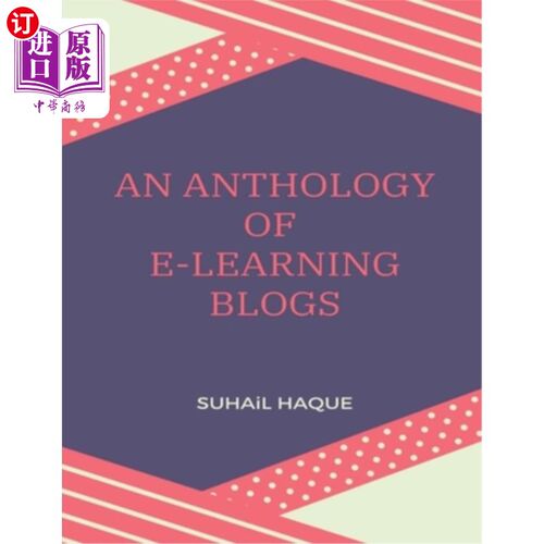 海外直订An Anthology of E-Learning Blogs 电子学习博客选集