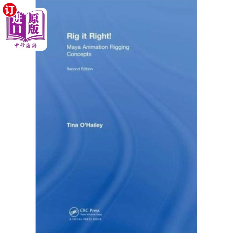 海外直订Rig it Right! Maya Animation Rigging Concepts, 2... 把它装好！Maya动画装配概念，第2版