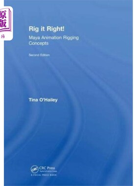 海外直订Rig it Right! Maya Animation Rigging Concepts, 2... 把它装好！Maya动画装配概念，第2版