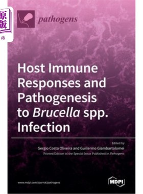 海外直订Host Immune Responses and Pathogenesis to Brucella spp. Infection 宿主对布鲁氏菌感染的免疫应答及其发病机制
