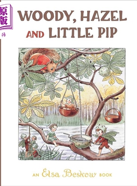 胡迪 榛树和小皮普 Elsa Beskow Woody Hazel and Little Pip 英文原版 儿童绘本 图画故事书 精装中古绘本 进口【中商原版】