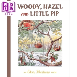 and 中古绘本 榛树和小皮普 Little Hazel Beskow 进口 精装 Pip 中商原版 儿童绘本 Woody 图画故事书 Elsa 胡迪 英文原版