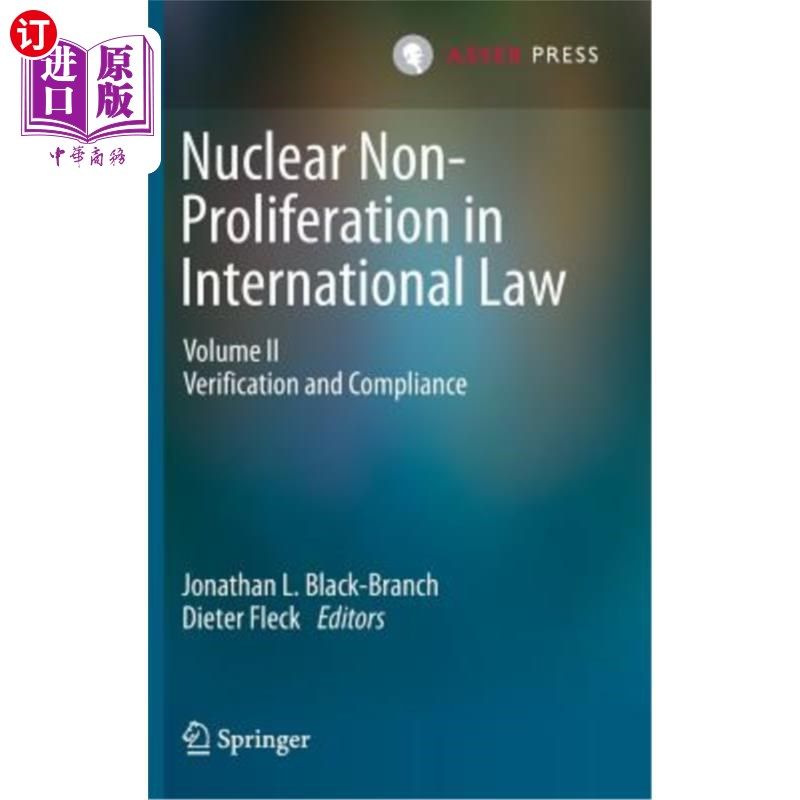 海外直订Nuclear Non-Proliferation in International Law, Volume 2: Verification and Compl 国际法中的核不扩散，第2卷:
