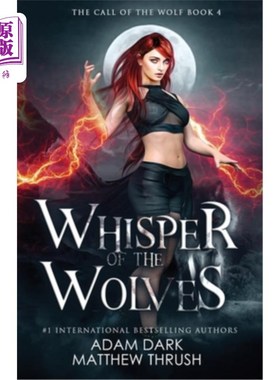 海外直订Whisper of the Wolves: A Paranormal Urban Fantasy Shapeshifter Romance 狼语:一个超自然的城市幻想变形浪漫