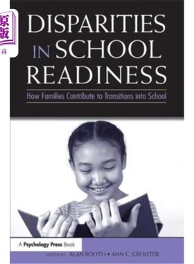 海外直订Disparities in School Readiness: How Families Contribute to Transitions Into Sch 入学准备的差异:家庭如何帮