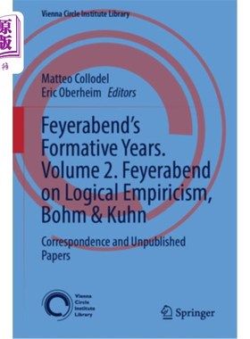 海外直订Feyerabend's Formative Years. Volume 2. Feyerabend on Logical Empiricism, Bohm & Feyerabend
