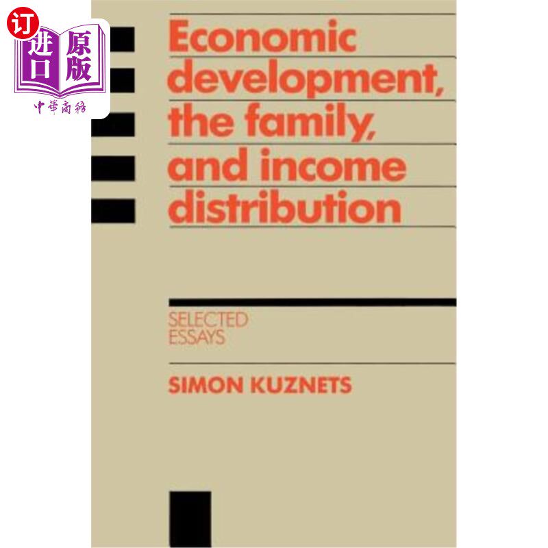 海外直订Economic Development, the Family, and Income Distribution: Selected Essays 经济发展、家庭与收入分配：论文选集