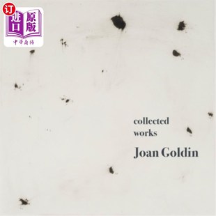 Goldin Joan 作品集：琼·戈尔丁 Works 海外直订Collected