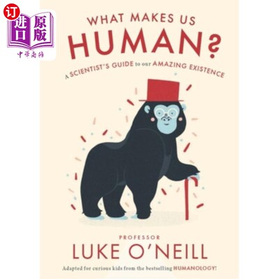 海外直订What Make Us Human: A Scientist's Guide to Our Amazing Existence 是什么让我们成为人类:科学家对我们神奇存在