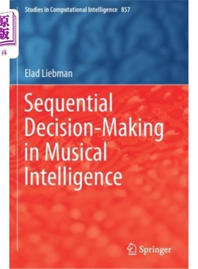 海外直订Sequential Decision-Making in Musical Intelligence 音乐智力中的顺序决策