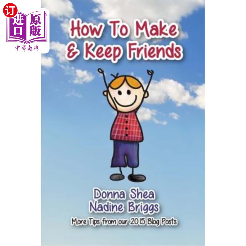 海外直订How to Make & Keep Friends: More Tips from our 2015 Blog Posts 如何结交和保持朋友：2015年博客帖子中的更多提