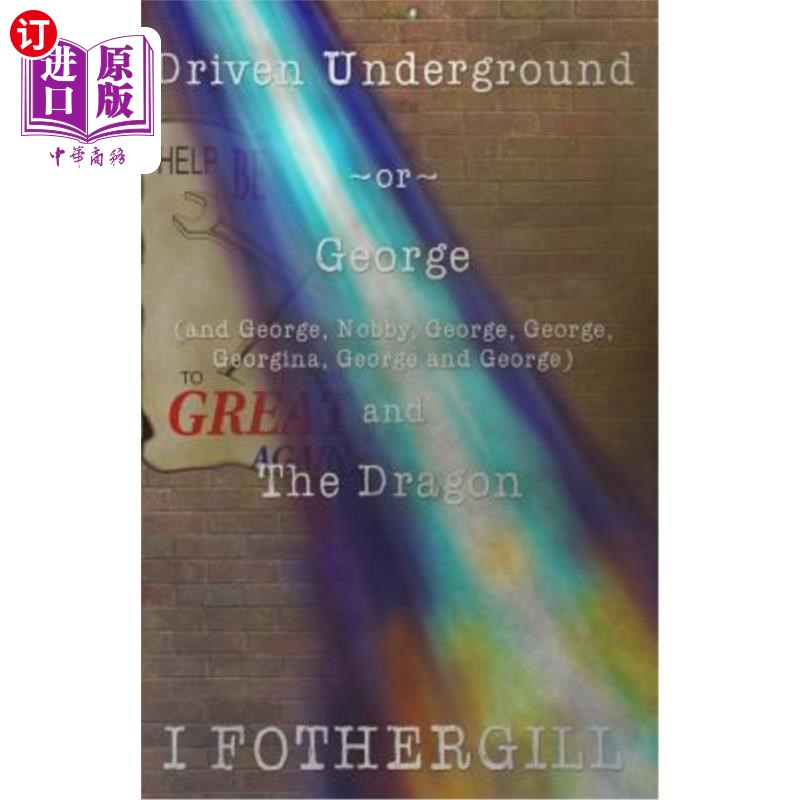 海外直订Driven Underground: Or George (and George, Nobby, George, George, Georgina, Geor 或者乔治（还有乔治，诺比，