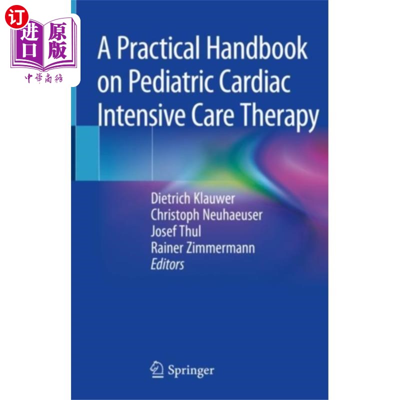 海外直订医药图书Practical Handbook on Pediatric Cardiac Intensiv... 儿科心脏重症监护治疗实用手册