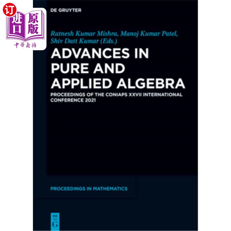 海外直订Advances in Pure and Applied Algebra: Proceedings of the Coniaps XXVII Internati 纯代数和应用代数的进展:202
