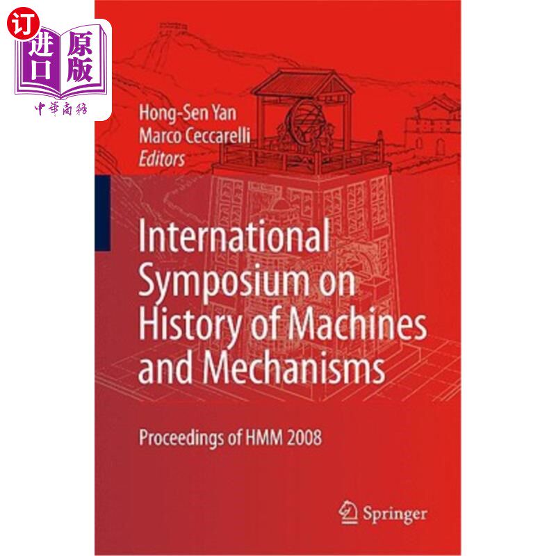 海外直订International Symposium on History of Machines and Mechanisms: Proceedings of HM 机器与机械历史国际研讨会:H