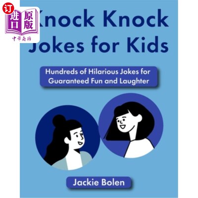 海外直订Knock Knock Jokes for Kids: Hundreds of Hilarious Jokes for Guaranteed Fun and L 敲敲笑话的孩子:数以百计的