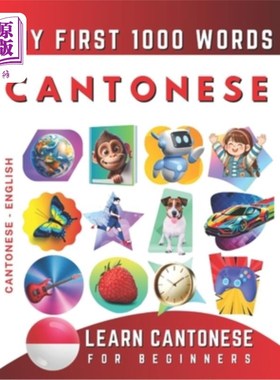海外直订Learn Cantonese for Beginners, My First 1000 Words: Bilingual Cantonese - Englis 《初学广东话》，《我的第一