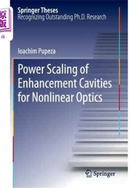 海外直订Power Scaling of Enhancement Cavities for Nonlinear Optics 非线性光学增强腔的功率缩放