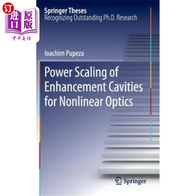 海外直订Power Scaling of Enhancement Cavities for Nonlinear Optics 非线性光学增强腔的功率缩放
